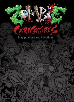 Zombie Caricatures: Exaggerations and Infections Book