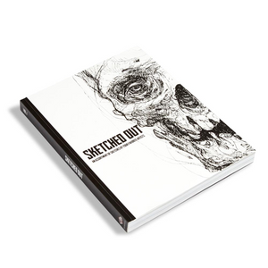Sketched Out: An Assortment of Sketches by 100 artists